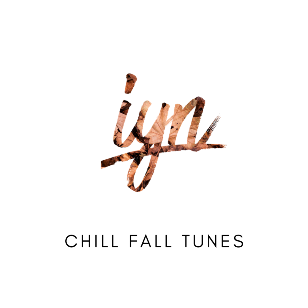IYN Chill Fall Tunes Playlist